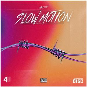 SLOW MOTION (Explicit)