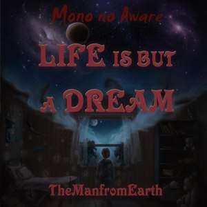 Life Is But a Dream