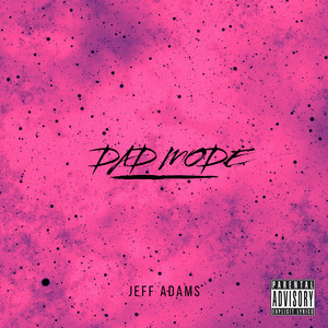 Dad Mode (Explicit)