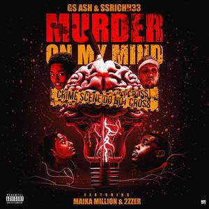 Murder On My Mind (feat. Maika Million & 2zzer) [Explicit]