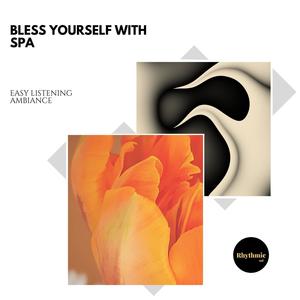 Bless Yourself with Spa: Easy Listening Ambiance