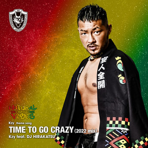 TIME TO GO CRAZY 2022 (feat. DJ HIRAKATSU)