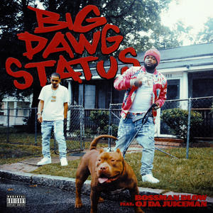 Big Dawg Status (Explicit)