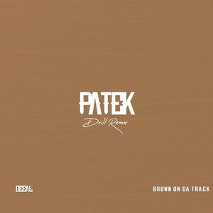 Patek (feat. Brown On Da Track) [Drill Version]