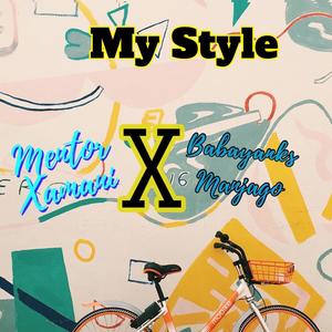 My Style (feat. Babayanks Manjago) (Explicit)