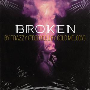 Broken (feat. Cold Melody)