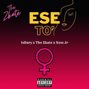 Ese To' (feat. isDary & Ness JR)