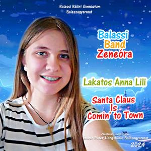 Santa Claus Is Comin' to Town (feat. Lakatos Anna Lili & Balassi Band)