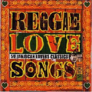 Reggae Love Songs - 50 Jamaican Lovers Classics