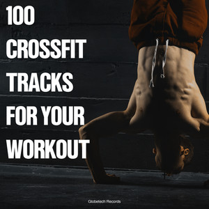 100 Crossfit Tracks for Your Workout
