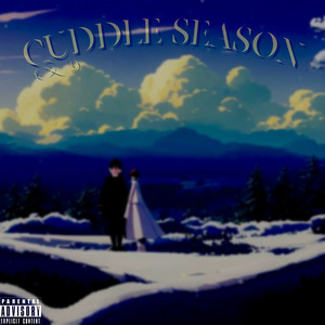 Cuddle Season (Explicit)