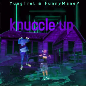 Knuckle up (feat. Funnymane P) (Explicit)