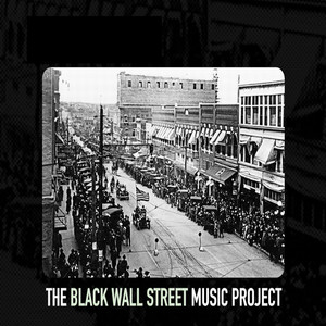 The Black Wall Street Music Project (Explicit)