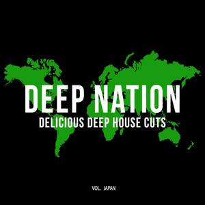 Deep Nation: Delicious Deep House Cuts, Vol. Japan