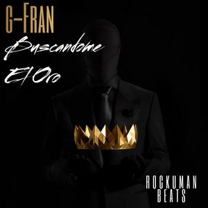 Buscandome El Oro (feat. G-Fran) [Explicit]