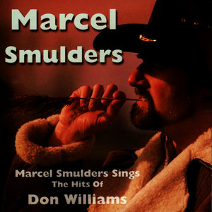 Marcel Smulders Sings the Hits of Don Williams