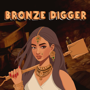 Bronze Digger (Explicit)