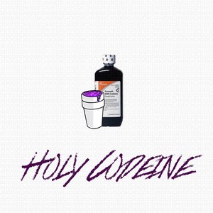 Holy Codeine (Explicit)