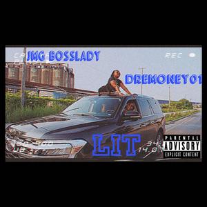 LIT (feat. Jmg Bosslady) [Explicit]