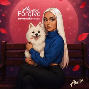 Always Forgive (Hermann Rune Remix)