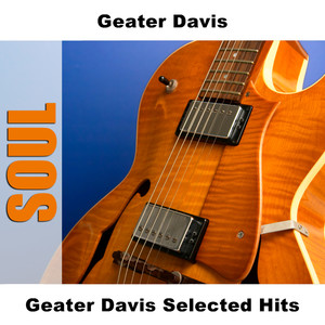 Geater Davis Selected Hits