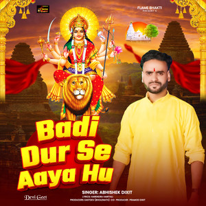 Badi Dur Se Aaya Hu