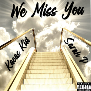 We Miss You (Explicit)