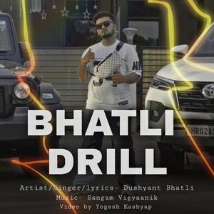 Bhatli Drill (feat. Dushyant Bhatli) (Explicit)