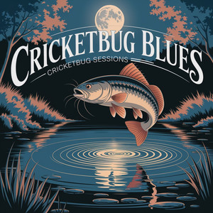 Cricketbug Blues