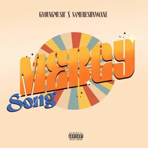 Mercy (feat. Samfresh) (Explicit)