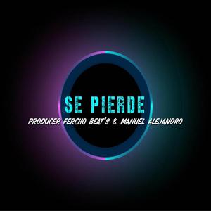 Se Pierde (Explicit)