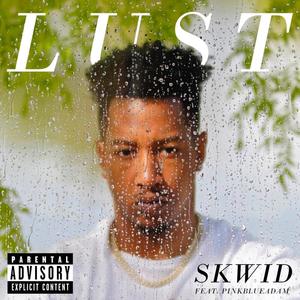 LUST (feat. pinkblueadam) [Explicit]