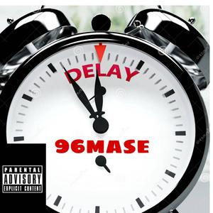 96mase (Delay) [Explicit]