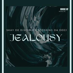 Jealousy (feat. Skay De Disciple)