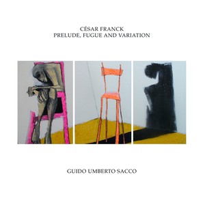 César Franck: Prelude, Fugue and Variation