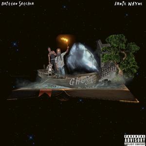 Ghost (feat. Ernie Wayne) (Explicit)
