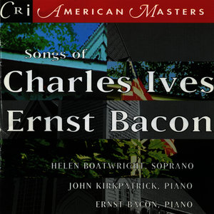 Songs of Charles Ives and Ernst Bacon