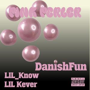 Pink Perler (feat. LIL_Know & LIL Kever) [Explicit]