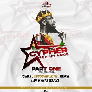 Cypher Rep Ur Hood (feat. Rico Soundcastle, Kesari & Leon Mwana WaJoze)