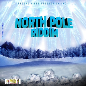 North Pole Riddim (Explicit)