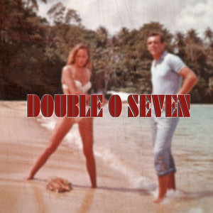 Double O Seven (Explicit)