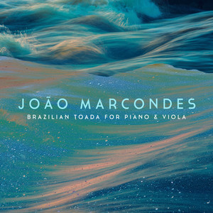 Marcondes: Brazilian Toada for Piano and Viola