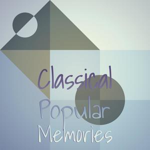 Classical Popular Memories