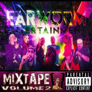Earworm Entertainment Mixtape Volume 2 (Explicit)