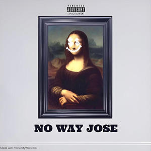 No way jose (Explicit)