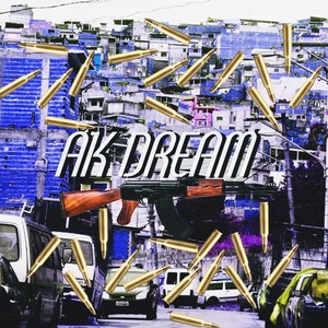 Ak Dream (Explicit)