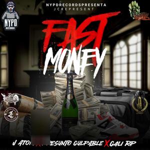 Fast Money (feat. Presunto Culpable & Cali RP) (Explicit)