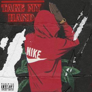 TAKE MY HAND (Explicit)