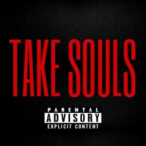 Take Souls (feat. BussDown Snow) [Explicit]