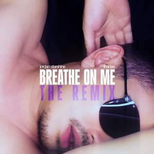 Breathe on Me (The Remix)